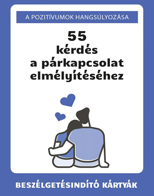 55 kérdés a párkapcsolat elmélyítéséhez (beszélgetésindító kártyák)